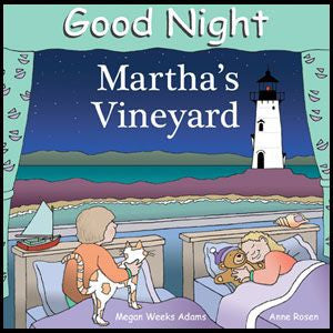Good Night Martha's Vineyard by Megan Weeks Adams